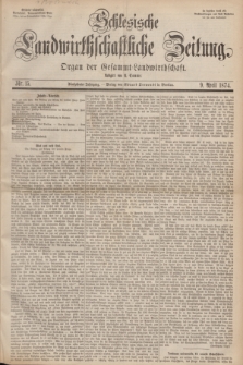 Schlesische Landwirthschaftliche Zeitung : Organ der Gesammt Landwirthschaft. Jg.15, Nr. 15 (9 April 1874) + dod.