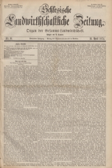 Schlesische Landwirthschaftliche Zeitung : Organ der Gesammt Landwirthschaft. Jg.15, Nr. 16 (16 April 1874) + dod.