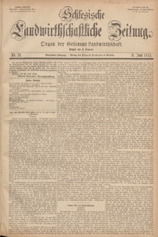 Schlesische Landwirthschaftliche Zeitung : Organ der Gesammt Landwirthschaft. Jg.15, Nr. 24 (11 Juni 1874) + dod.