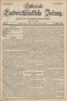 Schlesische Landwirthschaftliche Zeitung : Organ der Gesammt Landwirthschaft. Jg.15, Nr. 35 (27 August 1874) + dod.