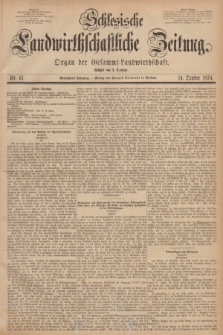 Schlesische Landwirthschaftliche Zeitung : Organ der Gesammt Landwirthschaft. Jg.15, Nr. 43 (14 October 1874)