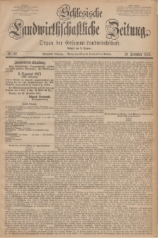 Schlesische Landwirthschaftliche Zeitung : Organ der Gesammt Landwirthschaft. Jg.15, Nr. 62 (19 December 1874)