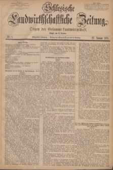 Schlesische Landwirthschaftliche Zeitung : Organ der Gesammt Landwirthschaft. Jg.16, Nr. 8 (27 Januar 1875) + dod.