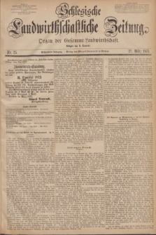 Schlesische Landwirthschaftliche Zeitung : Organ der Gesammt Landwirthschaft. Jg.16, Nr. 25 (27 März 1875)