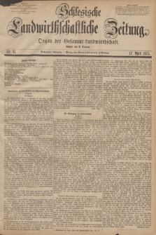 Schlesische Landwirthschaftliche Zeitung : Organ der Gesammt Landwirthschaft. Jg.16, Nr. 31 (17 April 1875)