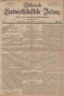 Schlesische Landwirthschaftliche Zeitung : Organ der Gesammt Landwirthschaft. Jg.16, Nr. 37 (8 Mai 1875)