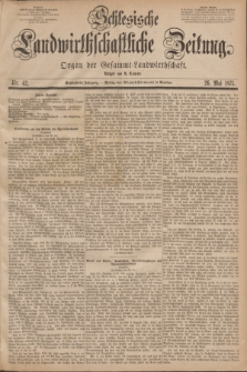 Schlesische Landwirthschaftliche Zeitung : Organ der Gesammt Landwirthschaft. Jg.16, Nr. 42 (26 Mai 1875)