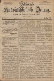 Schlesische Landwirthschaftliche Zeitung : Organ der Gesammt Landwirthschaft. Jg.16, Nr. 51 (26 Juni 1875)