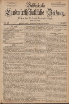 Schlesische Landwirthschaftliche Zeitung : Organ der Gesammt Landwirthschaft. Jg.16, Nr. 57 (17 Juli 1875)