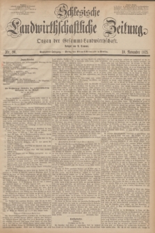 Schlesische Landwirthschaftliche Zeitung : Organ der Gesammt Landwirthschaft. Jg.16, Nr. 90 (10 November 1875)
