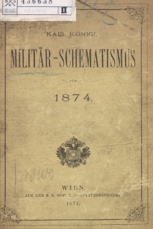Kais. Köngl. Militär-Schematismus für 1874