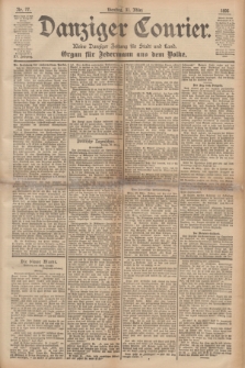 Danziger Courier : Kleine Danziger Zeitung für Stadt und Land : Organ für Jedermann aus dem Volke. Jg.15, Nr. 77 (31 März 1896)