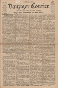 Danziger Courier : Kleine Danziger Zeitung für Stadt und Land : Organ für Jedermann aus dem Volke. Jg.15, Nr. 128 (3 Juni 1896)