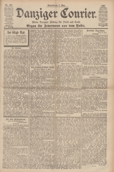 Danziger Courier : Kleine Danziger Zeitung für Stadt und Land : Organ für Jedermann aus dem Volke. Jg.16, Nr. 101 (1 Mai 1897)