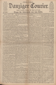 Danziger Courier : Kleine Danziger Zeitung für Stadt und Land : Organ für Jedermann aus dem Volke. Jg.17, Nr. 37 (13 Februar 1898) + dod.