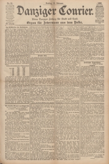 Danziger Courier : Kleine Danziger Zeitung für Stadt und Land : Organ für Jedermann aus dem Volke. Jg.17, Nr. 41 (18 Februar 1898)