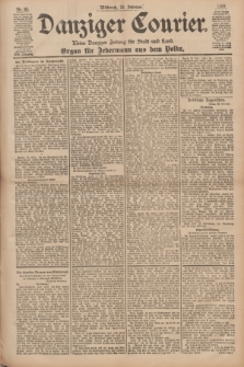 Danziger Courier : Kleine Danziger Zeitung für Stadt und Land : Organ für Jedermann aus dem Volke. Jg.17, Nr. 45 (23 Februar 1898)