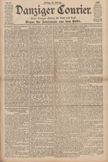 Danziger Courier : Kleine Danziger Zeitung für Stadt und Land : Organ für Jedermann aus dem Volke. Jg.17, Nr. 47 (25 Februar 1898)