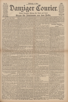 Danziger Courier : Kleine Danziger Zeitung für Stadt und Land : Organ für Jedermann aus dem Volke. Jg.17, Nr. 57 (9 März 1898)