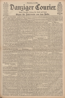 Danziger Courier : Kleine Danziger Zeitung für Stadt und Land : Organ für Jedermann aus dem Volke. Jg.17, Nr. 60 (12 März 1898)
