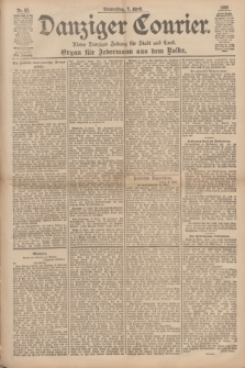 Danziger Courier : Kleine Danziger Zeitung für Stadt und Land : Organ für Jedermann aus dem Volke. Jg.17, Nr. 82 (7 April 1898)
