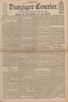 Danziger Courier : Kleine Danziger Zeitung für Stadt und Land : Organ für Jedermann aus dem Volke. Jg.17, Nr. 83 (8 April 1898)