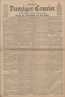 Danziger Courier : Kleine Danziger Zeitung für Stadt und Land : Organ für Jedermann aus dem Volke. Jg.17, Nr. 93 (22 April 1898)