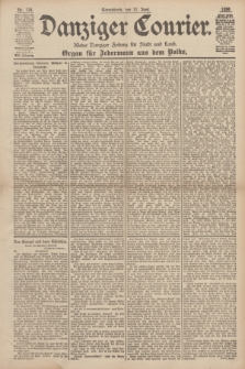Danziger Courier : Kleine Danziger Zeitung für Stadt und Land : Organ für Jedermann aus dem Volke. Jg.17, Nr. 134 (11 Juni 1898)