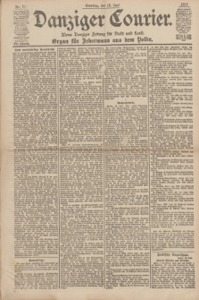 Danziger Courier : Kleine Danziger Zeitung für Stadt und Land : Organ für Jedermann aus dem Volke. Jg.17, Nr. 141 (19 Juni 1898) + dod.