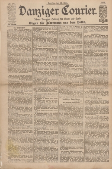 Danziger Courier : Kleine Danziger Zeitung für Stadt und Land : Organ für Jedermann aus dem Volke. Jg.17, Nr. 147 (26 Juni 1898) + dod.