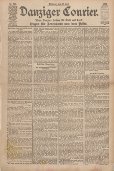 Danziger Courier : Kleine Danziger Zeitung für Stadt und Land : Organ für Jedermann aus dem Volke. Jg.17, Nr. 149 (29 Juni 1898)