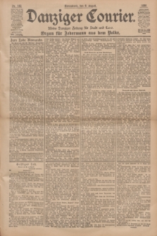 Danziger Courier : Kleine Danziger Zeitung für Stadt und Land : Organ für Jedermann aus dem Volke. Jg.17, Nr. 182 (6 August 1898)