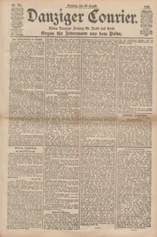 Danziger Courier : Kleine Danziger Zeitung für Stadt und Land : Organ für Jedermann aus dem Volke. Jg.17, Nr. 201 (28 August 1898) + dod.