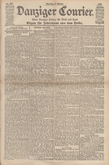 Danziger Courier : Kleine Danziger Zeitung für Stadt und Land : Organ für Jedermann aus dem Volke. Jg.17, Nr. 237 (9 Oktober 1898) + dod.