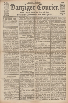 Danziger Courier : Kleine Danziger Zeitung für Stadt und Land : Organ für Jedermann aus dem Volke. Jg.17, Nr. 257 (2 November 1898)