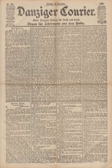 Danziger Courier : Kleine Danziger Zeitung für Stadt und Land : Organ für Jedermann aus dem Volke. Jg.17, Nr. 294 (16 Dezember 1898)