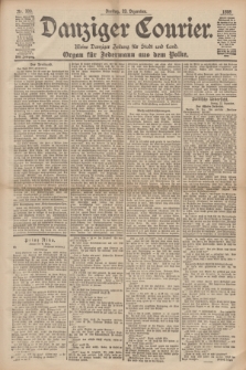 Danziger Courier : Kleine Danziger Zeitung für Stadt und Land : Organ für Jedermann aus dem Volke. Jg.17, Nr. 300 (23 Dezember 1898) + dod.