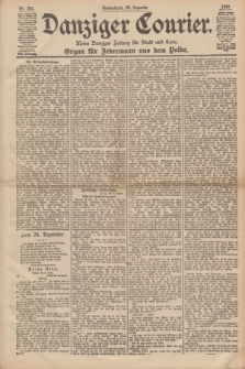 Danziger Courier : Kleine Danziger Zeitung für Stadt und Land : Organ für Jedermann aus dem Volke. Jg.17, Nr. 301 (24 Dezember 1898)
