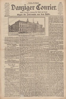 Danziger Courier : Kleine Danziger Zeitung für Stadt und Land : Organ für Jedermann aus dem Volke. Jg.18, Nr. 8 (10 Januar 1899)