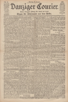 Danziger Courier : Kleine Danziger Zeitung für Stadt und Land : Organ für Jedermann aus dem Volke. Jg.18, Nr. 19 (22 Januar 1899) + dod.