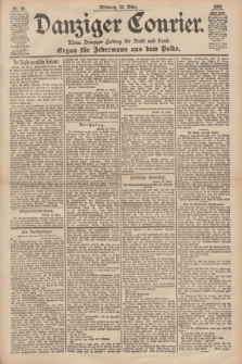 Danziger Courier : Kleine Danziger Zeitung für Stadt und Land : Organ für Jedermann aus dem Volke. Jg.18, Nr. 69 (22 März 1899)