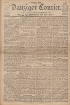 Danziger Courier : Kleine Danziger Zeitung für Stadt und Land : Organ für Jedermann aus dem Volke. Jg.18, Nr. 83 (9 April 1899) + dod.