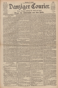 Danziger Courier : Kleine Danziger Zeitung für Stadt und Land : Organ für Jedermann aus dem Volke. Jg.18, Nr. 84 (11 April 1899)
