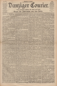 Danziger Courier : Kleine Danziger Zeitung für Stadt und Land : Organ für Jedermann aus dem Volke. Jg.18, Nr. 89 (16 April 1899) + dod.