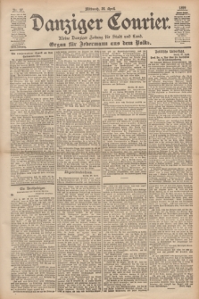 Danziger Courier : Kleine Danziger Zeitung für Stadt und Land : Organ für Jedermann aus dem Volke. Jg.18, Nr. 97 (26 April 1899)