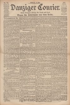 Danziger Courier : Kleine Danziger Zeitung für Stadt und Land : Organ für Jedermann aus dem Volke. Jg.18, Nr. 103 (3 Mai 1899)