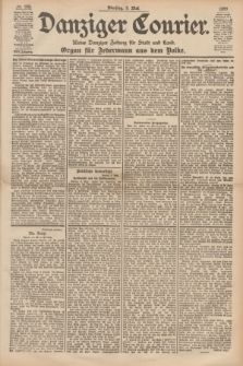Danziger Courier : Kleine Danziger Zeitung für Stadt und Land : Organ für Jedermann aus dem Volke. Jg.18, Nr. 108 (9 Mai 1899)