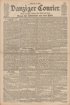 Danziger Courier : Kleine Danziger Zeitung für Stadt und Land : Organ für Jedermann aus dem Volke. Jg.18, Nr. 125 (31 Mai 1899)