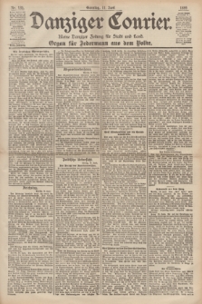 Danziger Courier : Kleine Danziger Zeitung für Stadt und Land : Organ für Jedermann aus dem Volke. Jg.18, Nr. 135 (11 Juni 1899) + dod.
