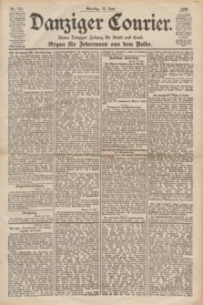 Danziger Courier : Kleine Danziger Zeitung für Stadt und Land : Organ für Jedermann aus dem Volke. Jg.18, Nr. 141 (18 Juni 1899) + dod.